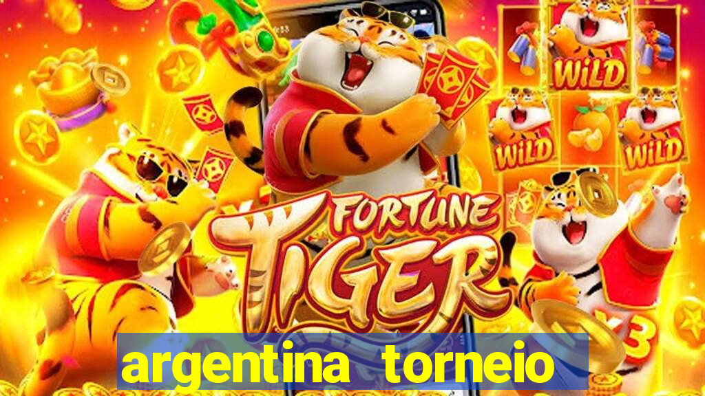 argentina torneio betano tabela